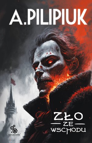 Światy Pilipiuka 13: Zło ze wschodu – ebook