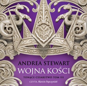 Tonące cesarstwo 3: Wojna kości – audiobook