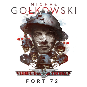 Stalowe Szczury. Fort 72 – audiobook