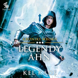 Kroniki mroku 3: Legendy Ahn – audiobook