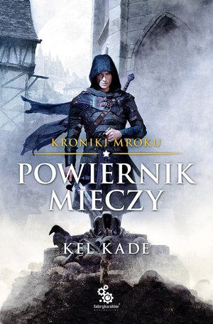 Kroniki mroku 1: Powiernik mieczy – ebook
