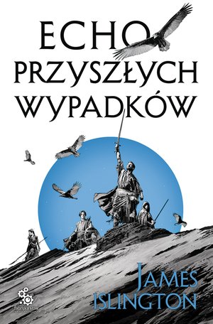 Trylogia Licaniusa 2: Echo przyszłych wypadków – ebook