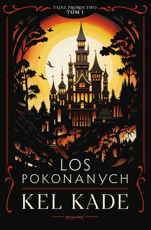 Tajne proroctwo 1: Los pokonanych – ebook