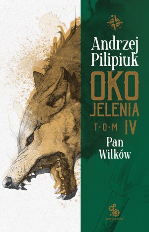Oko Jelenia. 4 Oko Jelenia. Pan Wilków – ebook