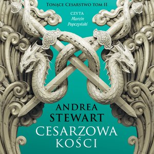 Tonące cesarstwo 2: Cesarzowa kości – audiobook