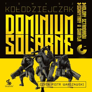 Dominium Solarne. Tom 1 (Kolory sztandarów, Schwytany w światła) – audiobook