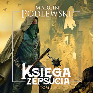 Księga zepsucia. Tom 1 – audiobook