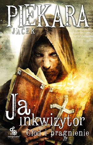 Ja inkwizytor. Głód i pragnienie – ebook