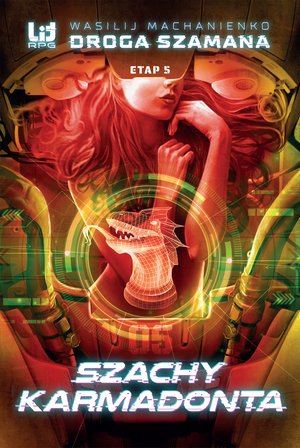 Droga Szamana. Etap 5: Szachy Karmadonta – ebook