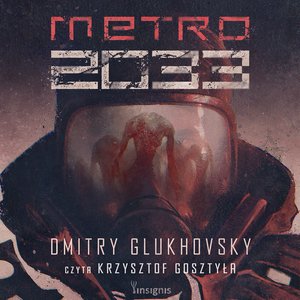 Uniwersum Metro 2033 1: Metro 2033 – audiobook