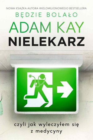 Nielekarz, czyli jak wyleczyłem się z medycyny – ebook