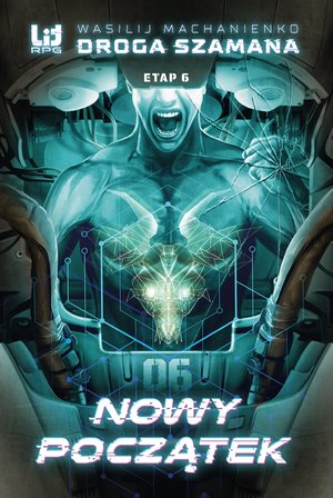 Droga Szamana. Etap 6: Nowy początek – ebook