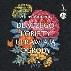 Dlaczego kobiety uprawiają ogrody – audiobook