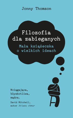 Dla zabieganych: Filozofia dla zabieganych – ebook