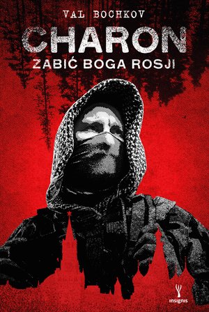 Charon. Zabić boga Rosji – ebook