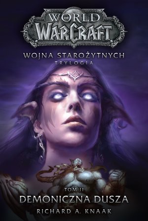 World of Warcraft. Wojna starożytnych 2: World of Warcraft: Demoniczna Dusza. Wojna starożytnych. Tom 2 – ebook