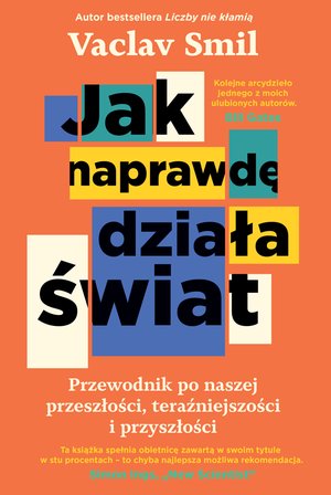 Jak naprawdę działa świat. Przewodnik po naszej przeszłości, teraźniejszości i przyszłości – ebook