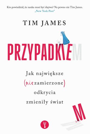 Przypadkiem. Jak największe (niezamierzone) odkrycia zmieniły świat – ebook