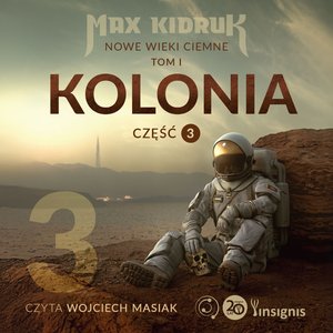 Kolonia (Nowe wieki ciemne: tom 1, część 3) – audiobook
