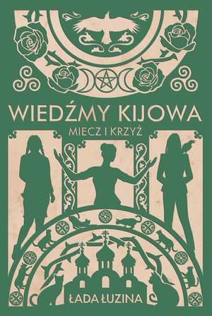 Wiedźmy Kijowa Tom 1: Wiedźmy Kijowa: Miecz i krzyż – ebook