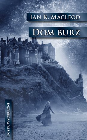 Uczta wyobraźni: Dom Burz – ebook