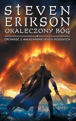 Okaleczony Bóg. Opowieści z Malazańskiej Księgi Poległych. Tom 10 – ebook