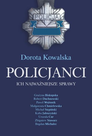 Policjanci. Ich najważniejsze sprawy – ebook