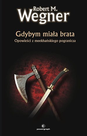 Opowieści z meekhańskiego pogranicza. Gdybym miała brata – ebook