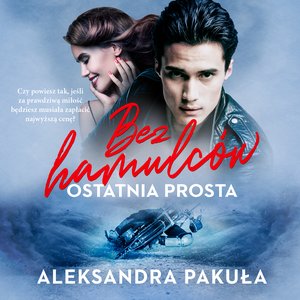 Bez hamulców. Ostatnia prosta – audiobook
