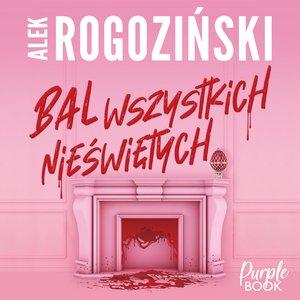 Bal wszystkich nieświętych – audiobook