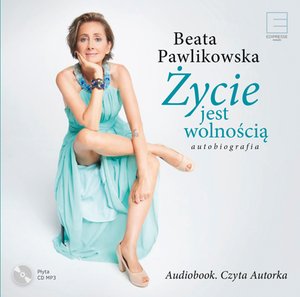Życie jest wolnością. Autobiografia – audiobook