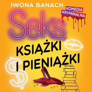Seks, książki i pieniążki – audiobook