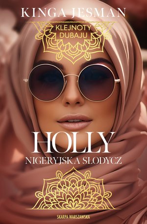 Klejnoty Dubaju. Holly. Nigeryjska Słodycz – ebook
