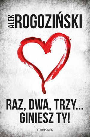 Raz, dwa, trzy… giniesz Ty! – ebook