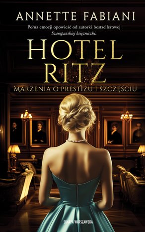 Hotel Ritz. Marzenia o prestiżu i szczęściu – ebook