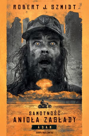 Samotność Anioła Zagłady. Adam – ebook