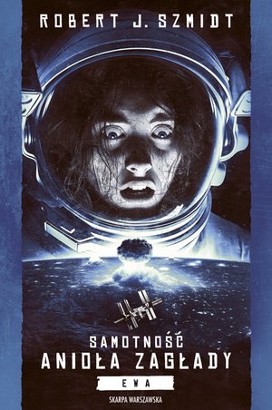Samotność Anioła Zagłady. Ewa – ebook