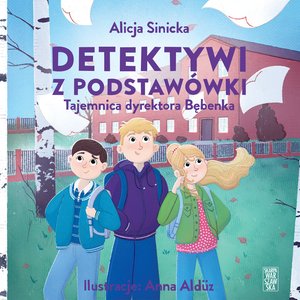Detektywi z podstawówki. Tajemnica dyrektora Bębenka – audiobook