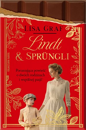 Lindt & Sprüngli. Dwie rodziny, jedna pasja – ebook