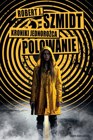 Kroniki Jednorożca. Polowanie – ebook