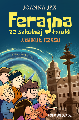 Ferajna ze szkolnej ławki. Wehikuł czasu – ebook