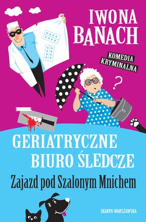 Geriatryczne biuro śledcze. Zajazd pod Szalonym Mnichem – ebook