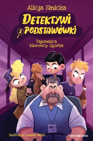 Detektywi z podstawówki. Tajemnica kierowcy Ogórka – ebook