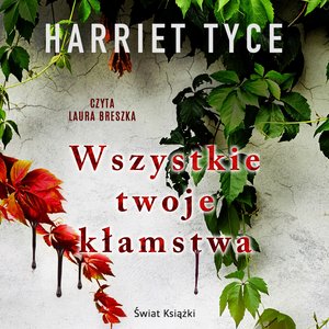 Wszystkie twoje kłamstwa – audiobook