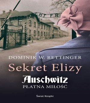 Sekret Elizy. Auschwitz - płatna miłość – audiobook