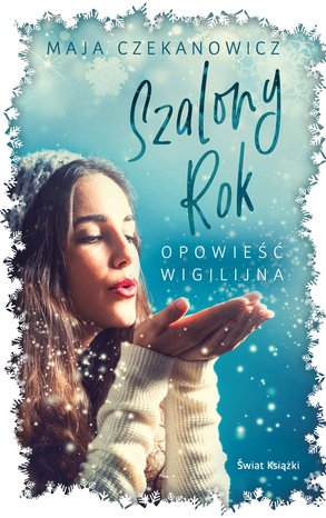 Szalony rok. Opowieść wigilijna – ebook