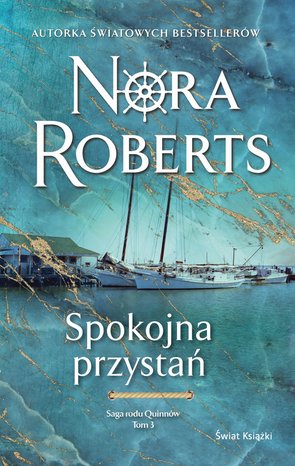 Spokojna przystań. Saga rodu Quinnów. Tom 3 – ebook