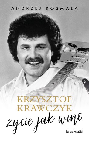 Krzysztof Krawczyk życie jak wino – ebook