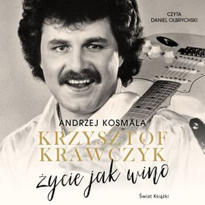 Krzysztof Krawczyk życie jak wino – audiobook