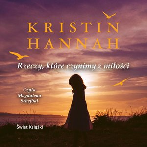 Rzeczy, które czynimy z miłości – audiobook